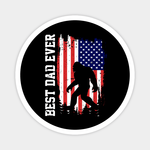 Best Dad Ever US Flag Bigfoot Sasquatch Gift Magnet by The WYLD Tribe